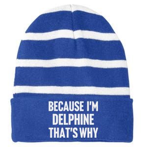 Because IM Delphine ThatS Why Am Striped Beanie with Solid Band