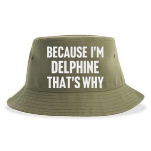 Because IM Delphine ThatS Why Am Sustainable Bucket Hat