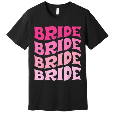 Bride I Do Crew Retro Bachelorette Party Bride Bridesmaids Premium T-Shirt