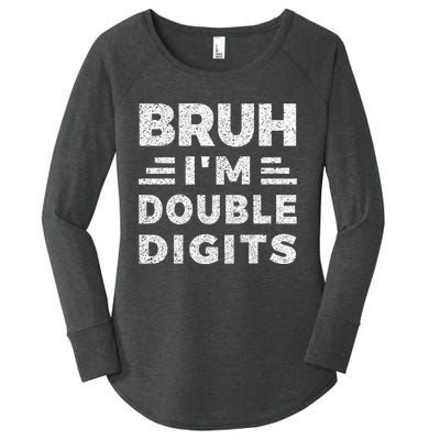 Bruh IM Double Digits Bruh ItS My 10th Birthday Women's Perfect Tri Tunic Long Sleeve Shirt