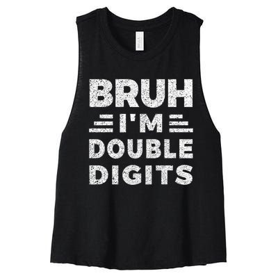 Bruh IM Double Digits Bruh ItS My 10th Birthday Women's Racerback Cropped Tank