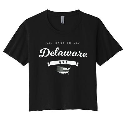 Born In Delaware De Retro Vintage Usa Map Flag Women's Crop Top Tee