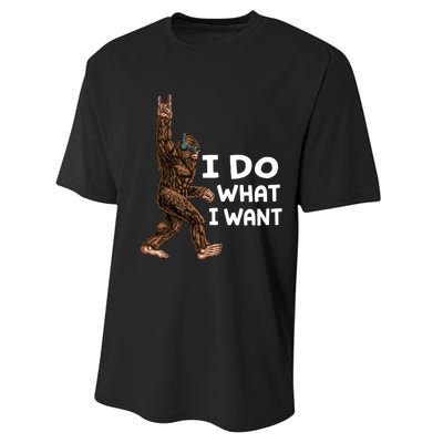 Bigfoot I Do What I Want Funny Believe In Sasquatch Performance Sprint T-Shirt