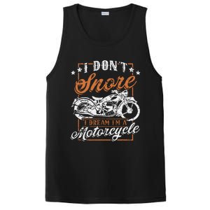 Biker I DonT Snore I Dream IM A Motorcycle PosiCharge Competitor Tank