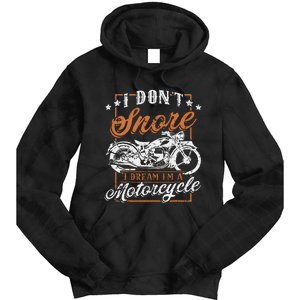 Biker I DonT Snore I Dream IM A Motorcycle Tie Dye Hoodie