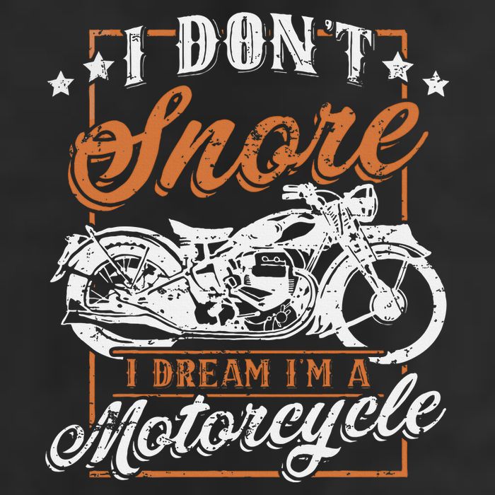 Biker I DonT Snore I Dream IM A Motorcycle Hat