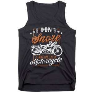 Biker I DonT Snore I Dream IM A Motorcycle Tank Top