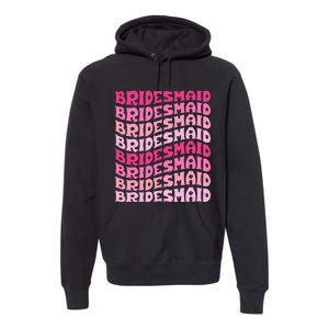 Bridesmaid I Do Crew Retro Bachelorette Party Bridesmaids Premium Hoodie