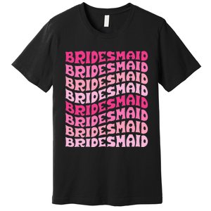 Bridesmaid I Do Crew Retro Bachelorette Party Bridesmaids Premium T-Shirt