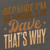 Because IM Dave ThatS Why Cotton Canvas Backpack