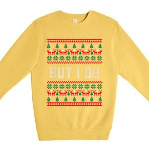 But I Do I Don't Do Matching Sweaters Ugly Christmas Couples Meaningful Gift Premium Crewneck Sweatshirt