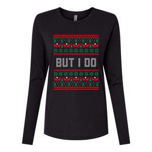 But I Do I Don't Do Matching Sweaters Ugly Christmas Couples Meaningful Gift Womens Cotton Relaxed Long Sleeve T-Shirt