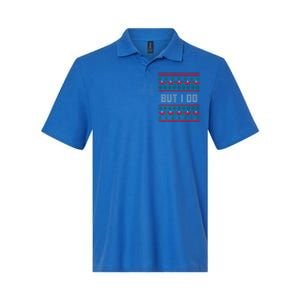 But I Do I Don't Do Matching Sweaters Ugly Christmas Couples Meaningful Gift Softstyle Adult Sport Polo