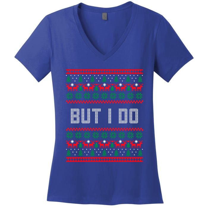 But I Do I Don't Do Matching Sweaters Ugly Christmas Couples Meaningful Gift Women's V-Neck T-Shirt