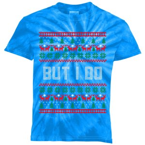 But I Do I Don't Do Matching Sweaters Ugly Christmas Couples Meaningful Gift Kids Tie-Dye T-Shirt