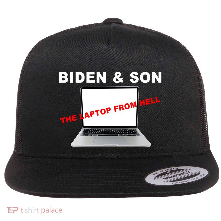 Biden And Son The Laptop From Hell Anti Biden Flat Bill Trucker Hat