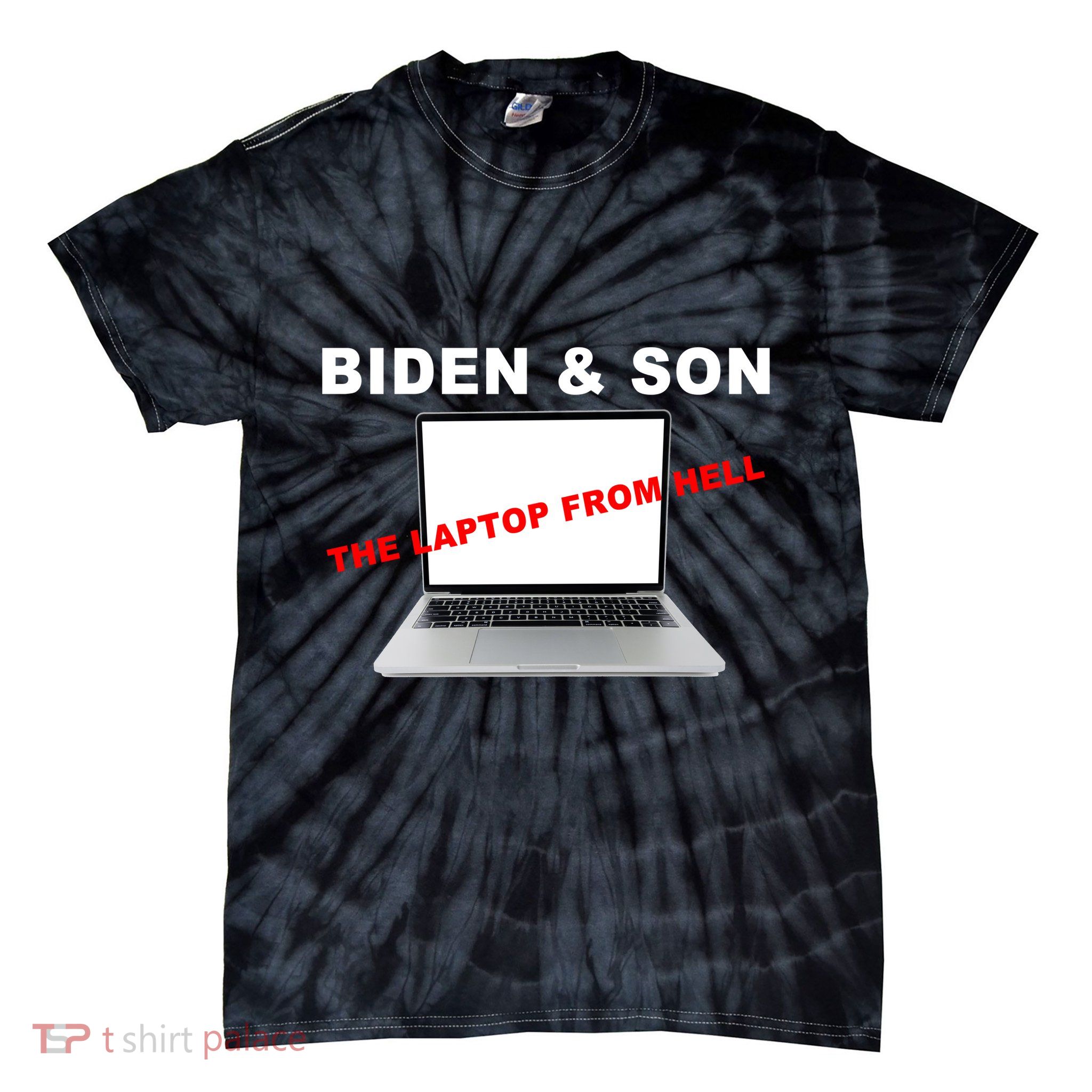Biden And Son The Laptop From Hell Anti Biden Tie-Dye T-Shirt