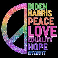 Biden Harris Peace Love Equality Hope Diversity  Button