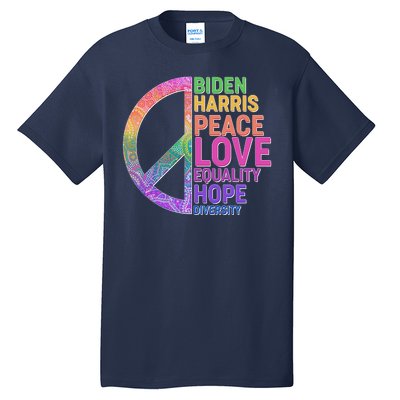 Biden Harris Peace Love Equality Hope Diversity  Tall T-Shirt