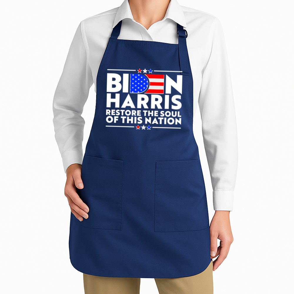 Biden Harris Restore The Soul Of This Nation Apron