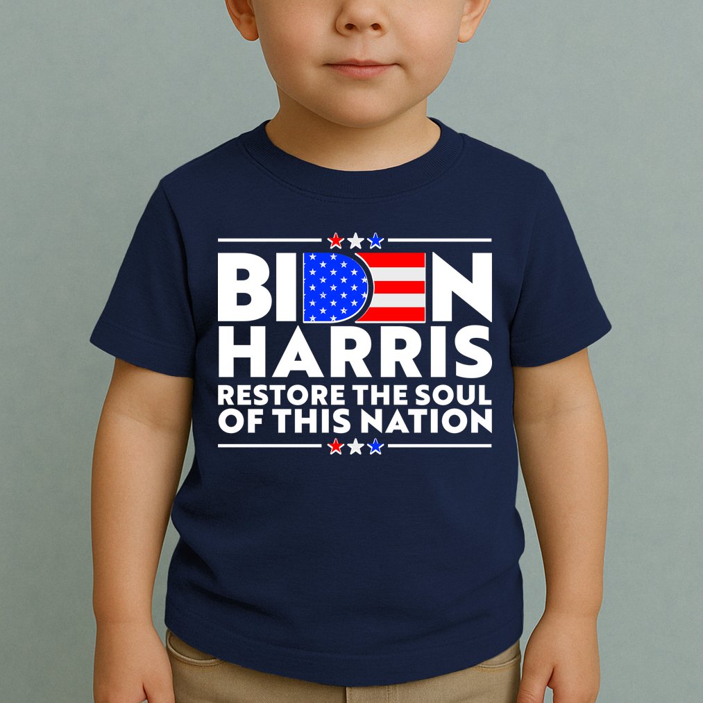 Biden Harris Restore The Soul Of This Nation Toddler T-Shirt