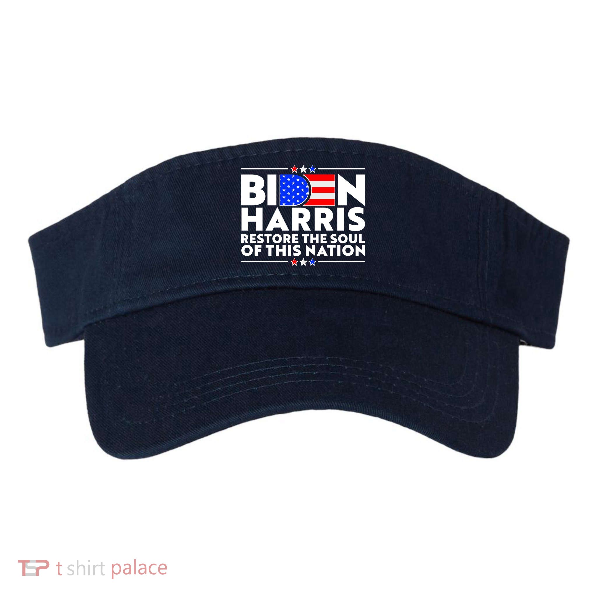 Biden Harris Restore The Soul Of This Nation Visor