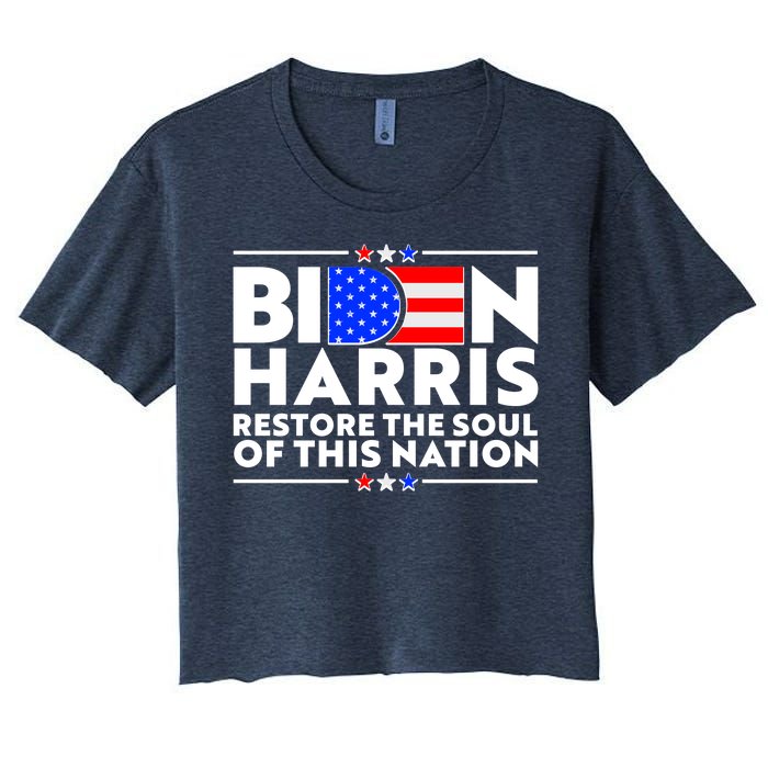 Biden Harris Restore The Soul Of This Nation Women's Crop Top Tee