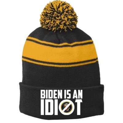 Biden Is An Idiot  Stripe Pom Pom Beanie