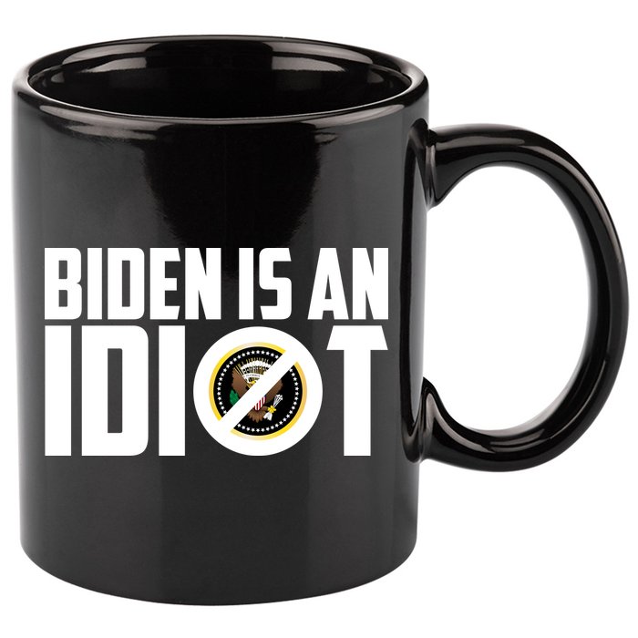 Biden Is An Idiot  11oz C Handle Ceramic Mug