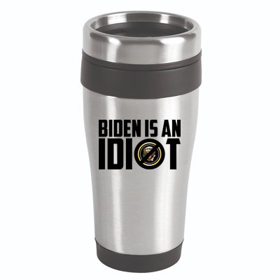 Biden Is An Idiot  16oz Travel Tumbler