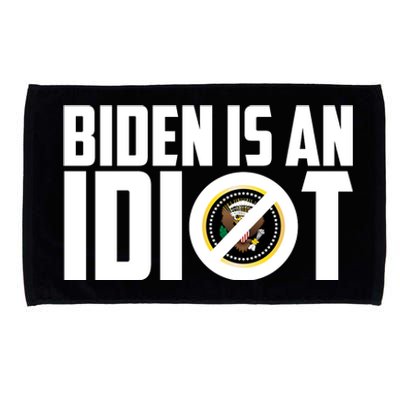 Biden Is An Idiot  Microfiber Hand Towel