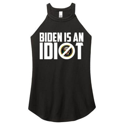 Biden Is An Idiot  Women's Perfect Tri Rocker Tank