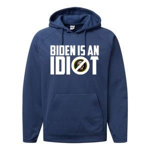 Biden Is An Idiot  Performance Fleece Hoodie