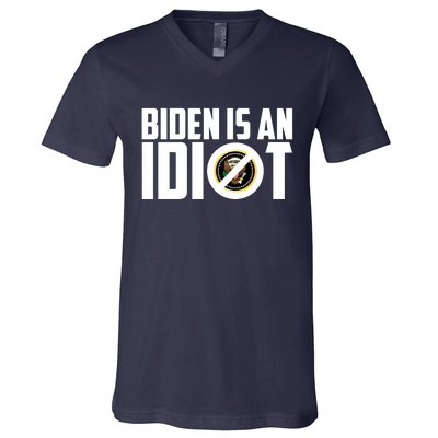 Biden Is An Idiot  V-Neck T-Shirt