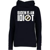 Biden Is An Idiot  Womens Funnel Neck Pullover Hood