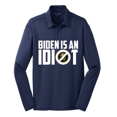 Biden Is An Idiot  Silk Touch Performance Long Sleeve Polo