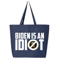 Biden Is An Idiot  25L Jumbo Tote