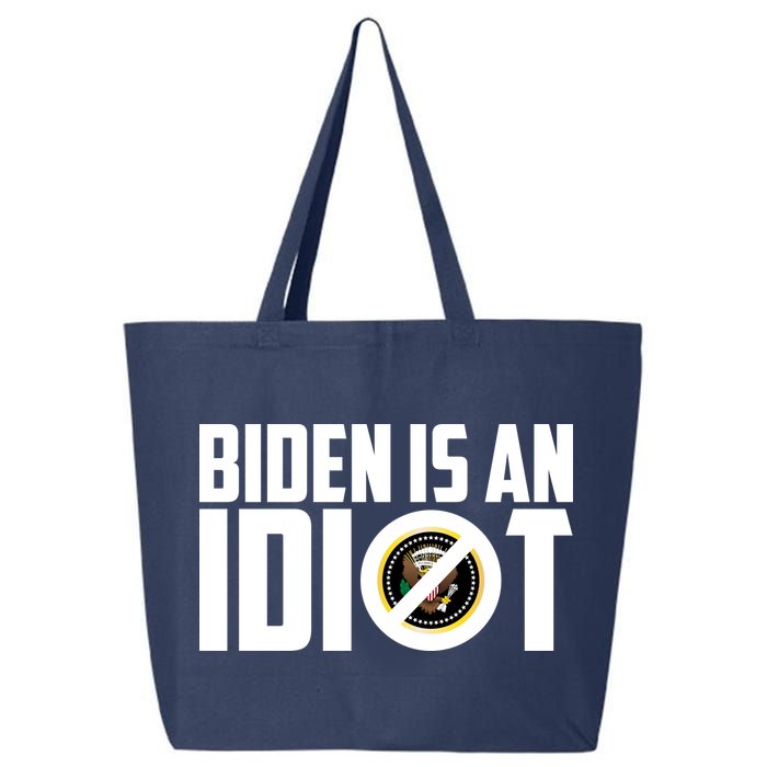 Biden Is An Idiot  25L Jumbo Tote