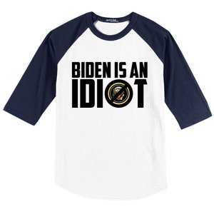 Biden Is An Idiot  Baseball Sleeve Shirt