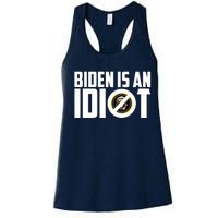 Biden Is An Idiot  Women's Racerback Tank