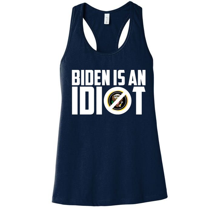 Biden Is An Idiot  Women's Racerback Tank