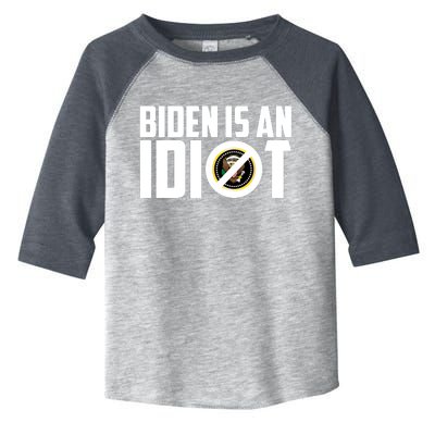 Biden Is An Idiot  Toddler Fine Jersey T-Shirt