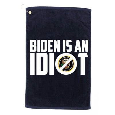 Biden Is An Idiot  Golf Towel