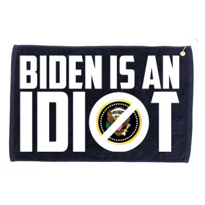 Biden Is An Idiot  Grommeted Golf Towel