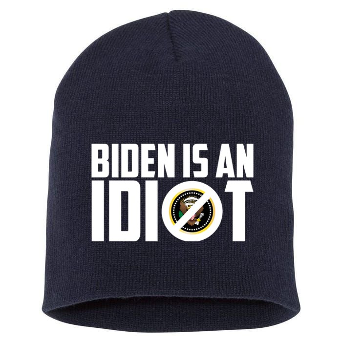 Biden Is An Idiot  Short Acrylic Beanie