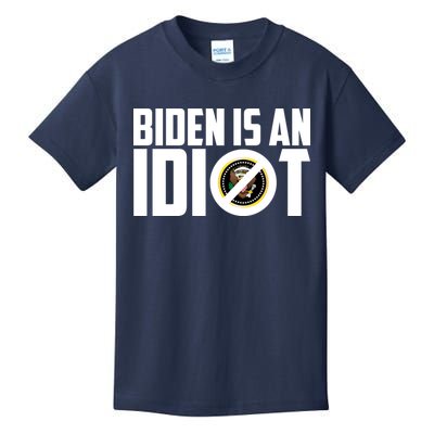 Biden Is An Idiot  Kids T-Shirt