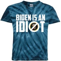 Biden Is An Idiot  Kids Tie-Dye T-Shirt