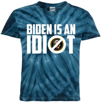 Biden Is An Idiot  Kids Tie-Dye T-Shirt