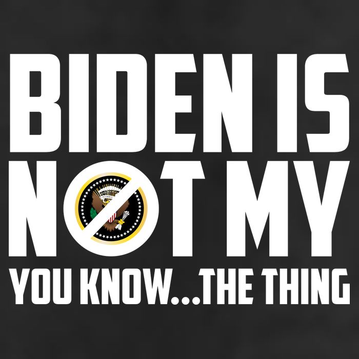 Biden Is Not My You Know The Thing Garment-Dyed Fleece Hoodie