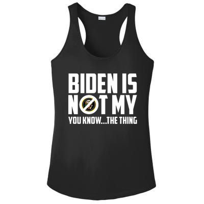 Biden Is Not My You Know The Thing Ladies PosiCharge Competitor Racerback Tank